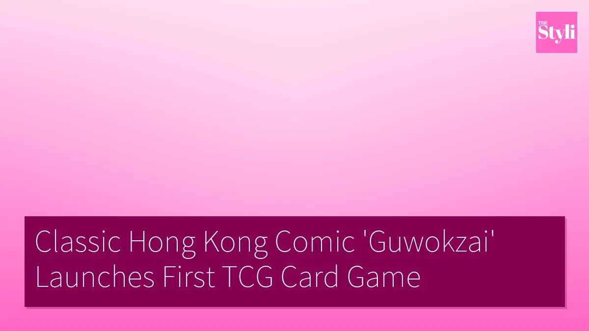 Classic Hong Kong Comic 'Guwokzai' Launches First TCG Card Game