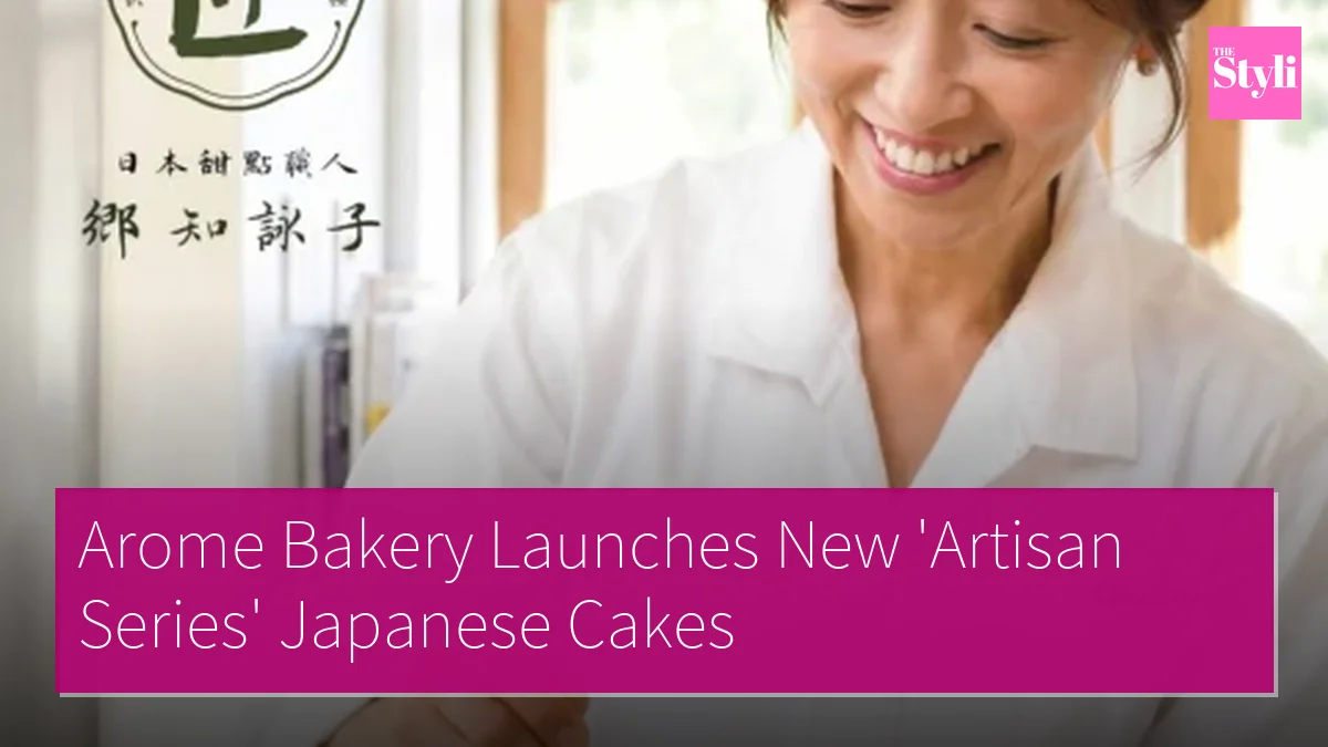Arome Bakery Launches New 'Artisan Series' Japanese Cakes