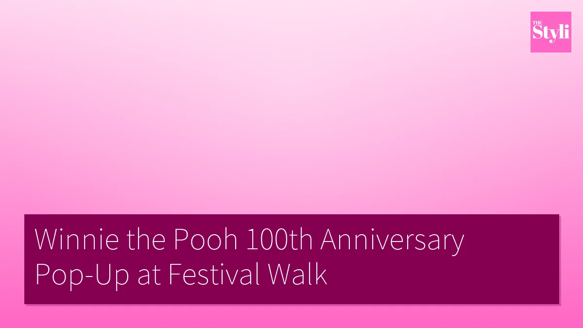Winnie the Pooh 100th Anniversary Pop-Up at Festival Walk