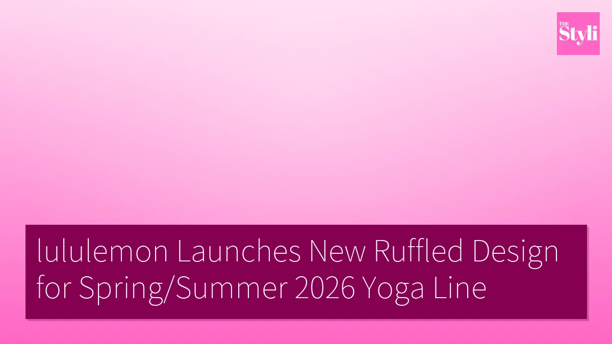 lululemon Launches New Ruffled Design for Spring/Summer 2026 Yoga Line