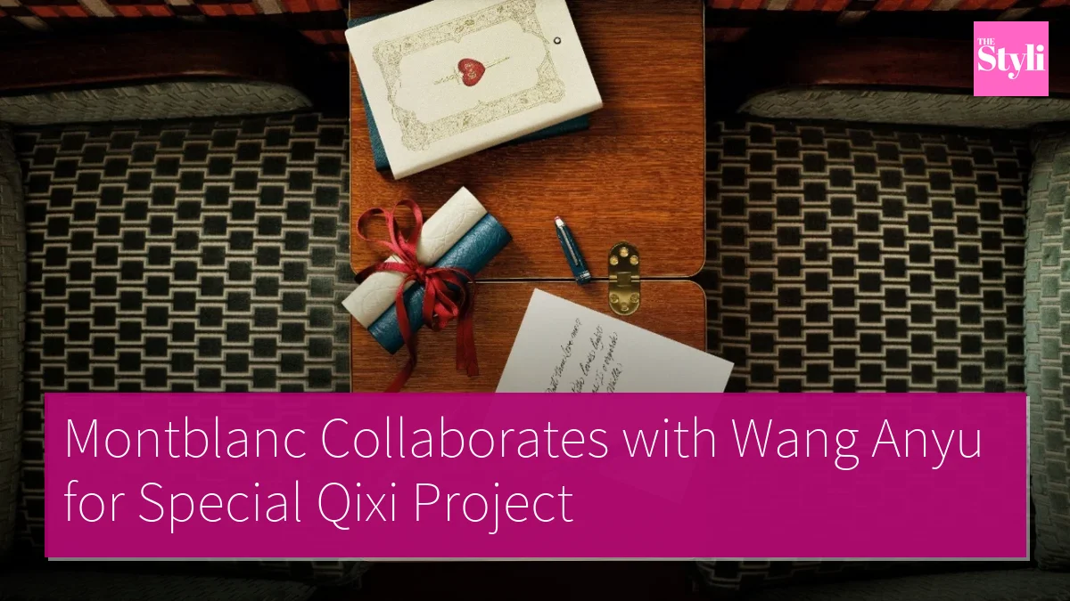 Montblanc Collaborates with Wang Anyu for Special Qixi Project